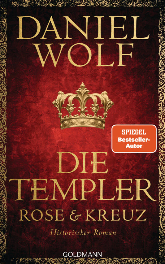 Die Templer. Rose und Kreuz (Daniel Wolf)