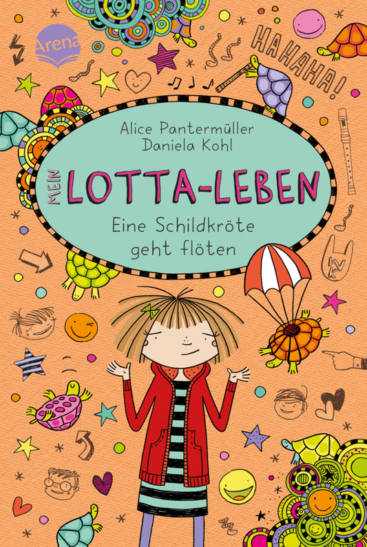 Mein Lotta-Leben. Eine Schildkröte geht flöten (Alice Pantermüller)