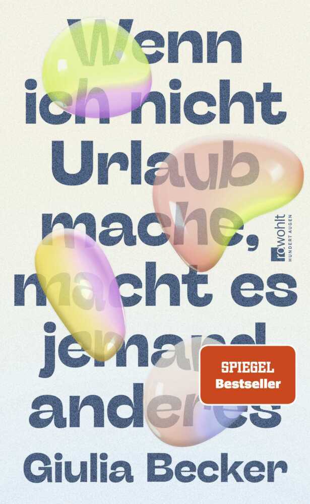 Wenn ich nicht Urlaub mache, macht es jemand anderes (Giulia Becker)