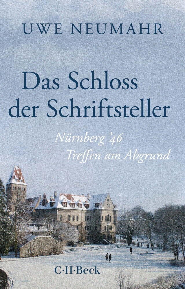 Das Schloss der Schriftsteller (Uwe Neumahr)