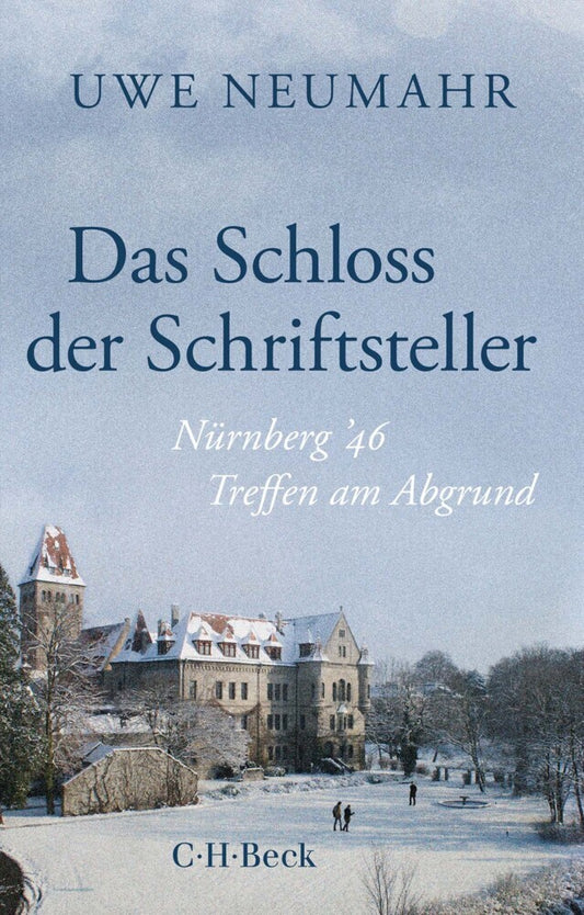 Das Schloss der Schriftsteller (Uwe Neumahr)
