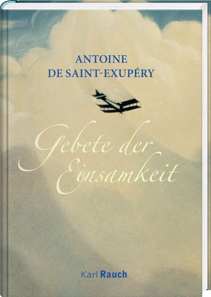 Gebete der Einsamkeit (Antoine De Saint-Exupéry)