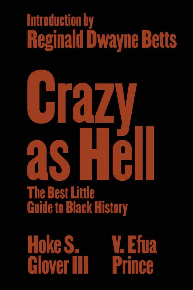 Crazy as Hell - The Best Little Guide to Black History (Hoke S. Glover)