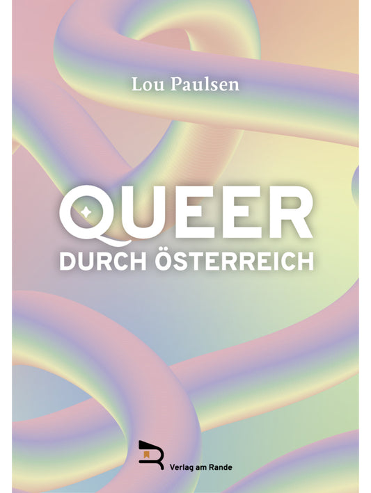 Queer Durch Österreich (Lou Paulsen)