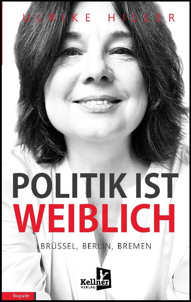 Politik ist weiblich (Ulrike Hiller)