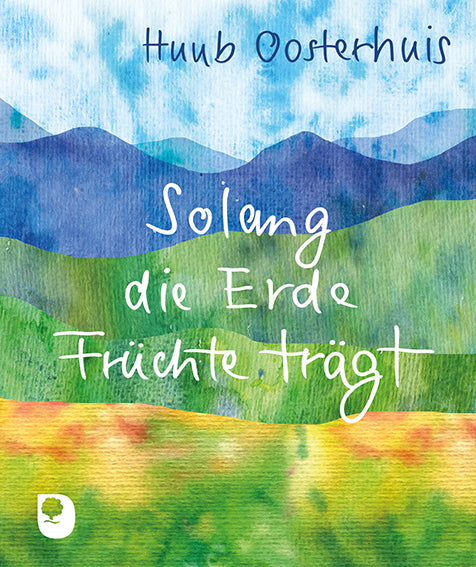 Solang die Erde Früchte trägt (Huub Oosterhuis)