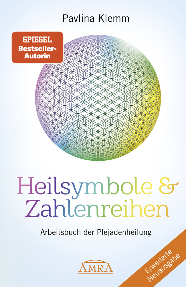 Heilsymbole & Zahlenreihen Band 1 NEUAUSGABE: Überarbeitetes und erweitertes Arbeitsbuch der Plejadenheilung (von der SPIEGEL-Bestseller-Autorin) (Pavlina Klemm)