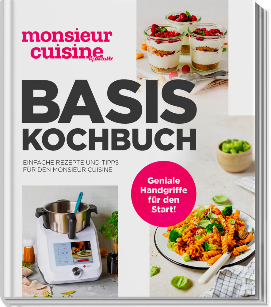 monsieur cuisine by ZauberMix - Basis-Kochbuch (Redaktion Zaubertopf)