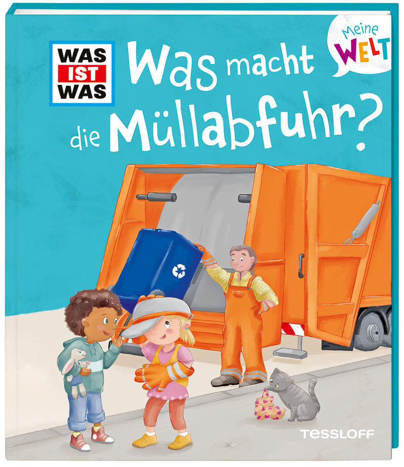 WAS IST WAS Meine Welt Band 13 Was macht die Müllabfuhr? (Fee Krämer)