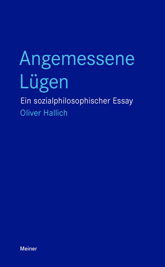 Angemessene Lügen (Oliver Hallich)