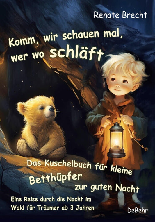 Komm, wir schauen mal, wer wo schläft - Das Kuschelbuch für kleine Betthüpfer zur guten Nacht - Eine Reise durch die Nacht im Wald für Träumer ab 3 Jahren (Renate Brecht)