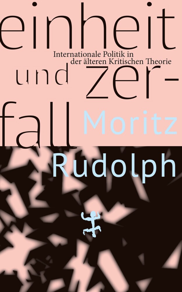 Einheit und Zerfall (Moritz Rudolph)