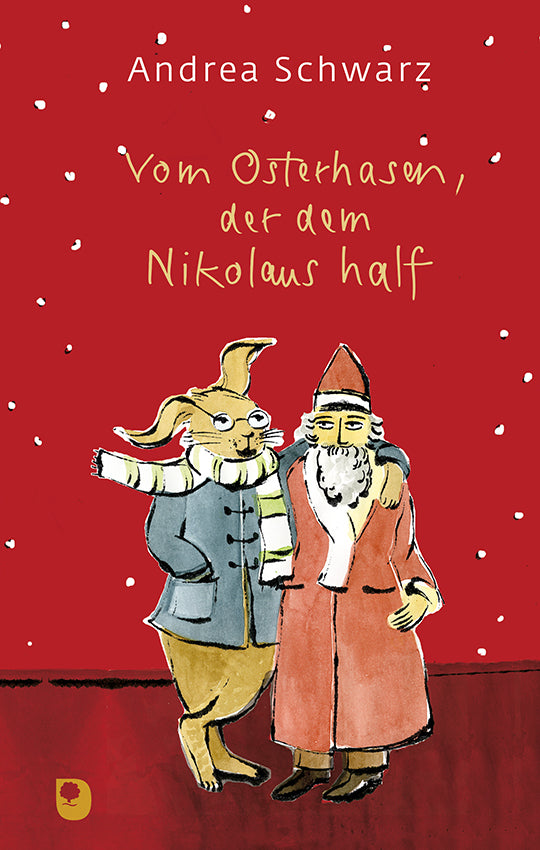 Vom Osterhasen, der dem Nikolaus half (Andrea Schwarz)