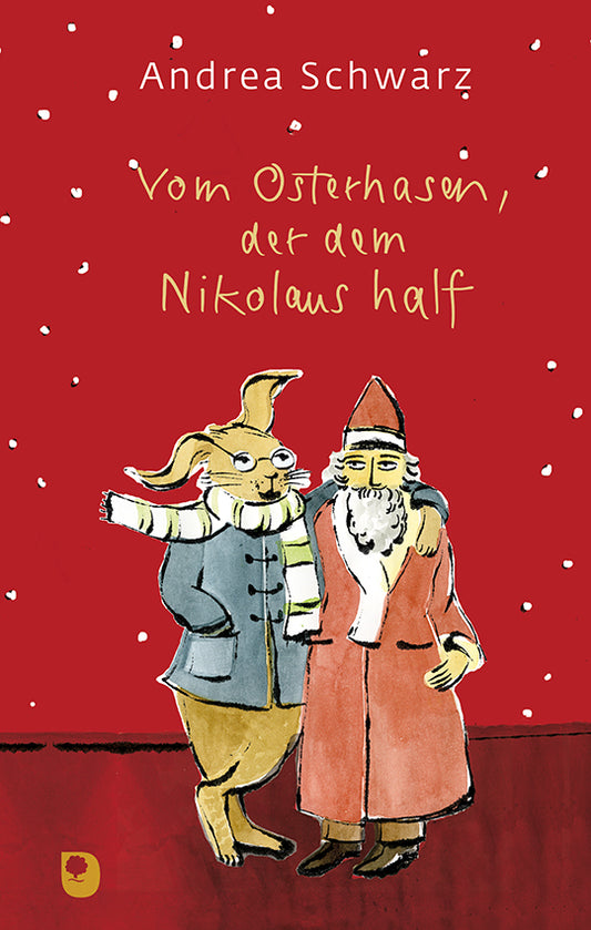 Vom Osterhasen, der dem Nikolaus half (Andrea Schwarz)