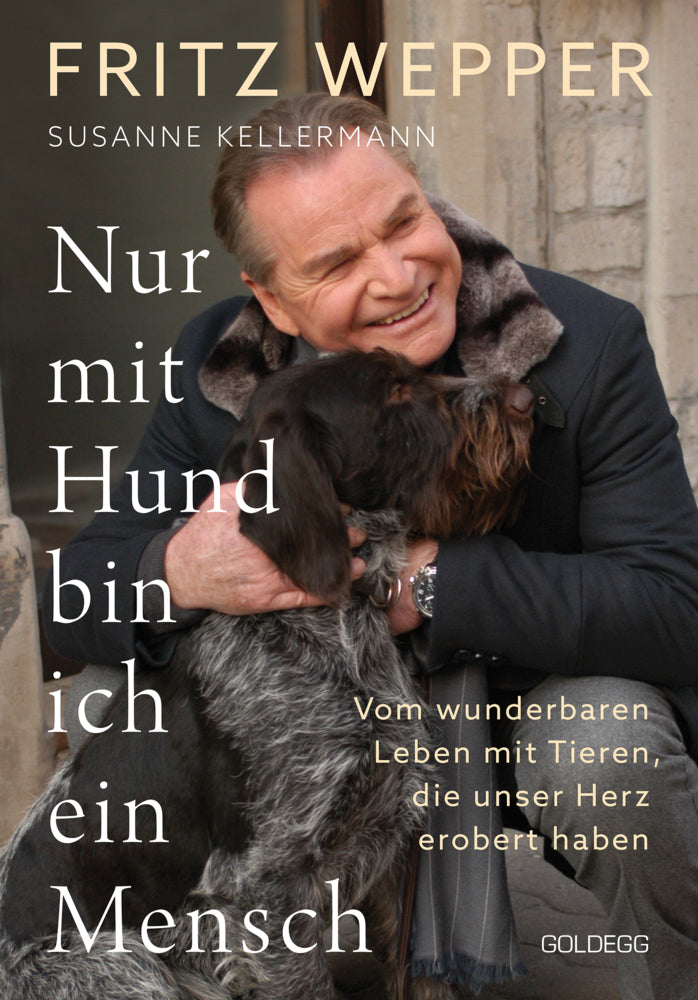 Nur mit Hund bin ich ein Mensch (Fritz Wepper)