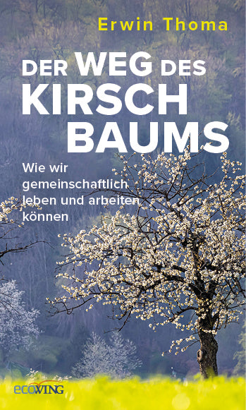 Der Weg des Kirschbaums (Erwin Thoma)