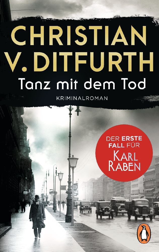 Tanz mit dem Tod. Der erste Fall für Karl Raben (Christian Von Ditfurth)