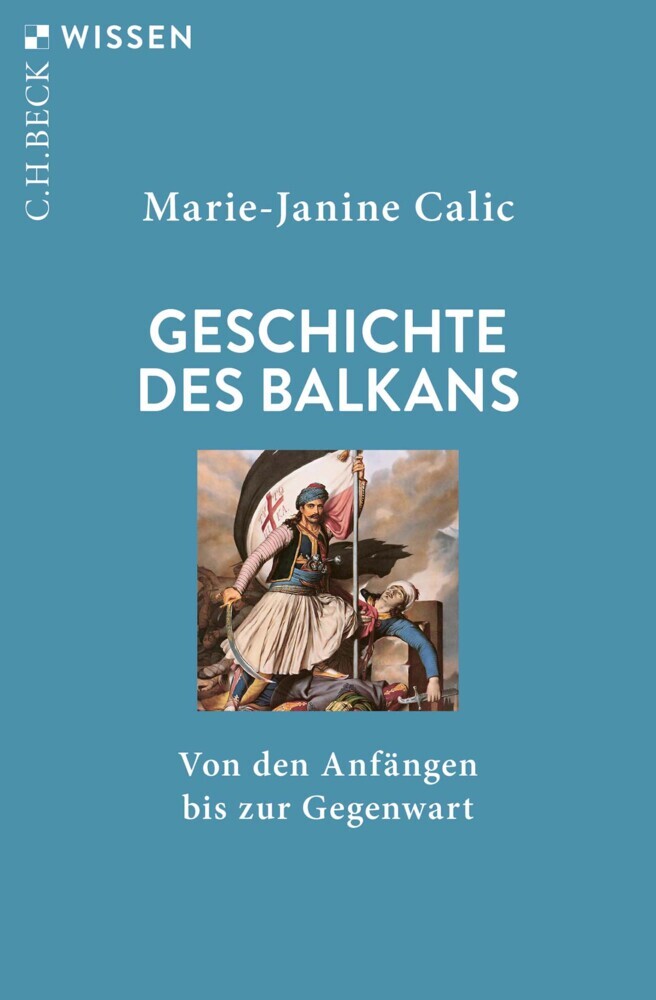 Geschichte des Balkans (Marie-Janine Calic)