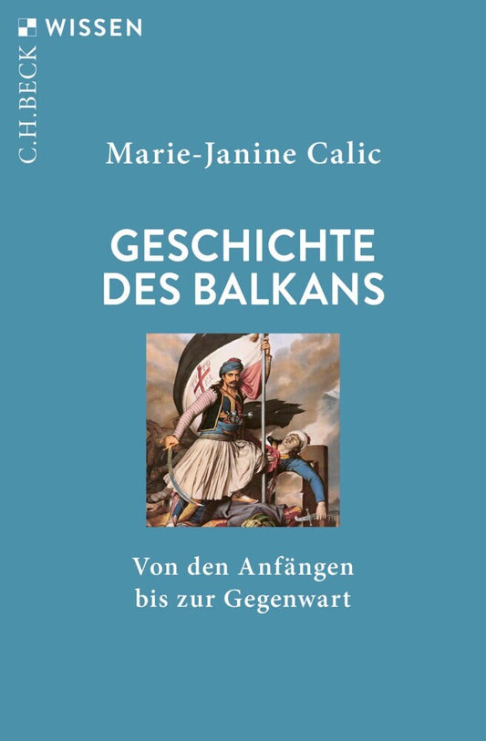 Geschichte des Balkans (Marie-Janine Calic)
