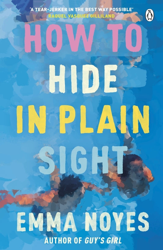 How to Hide in Plain Sight (Emma Noyes)