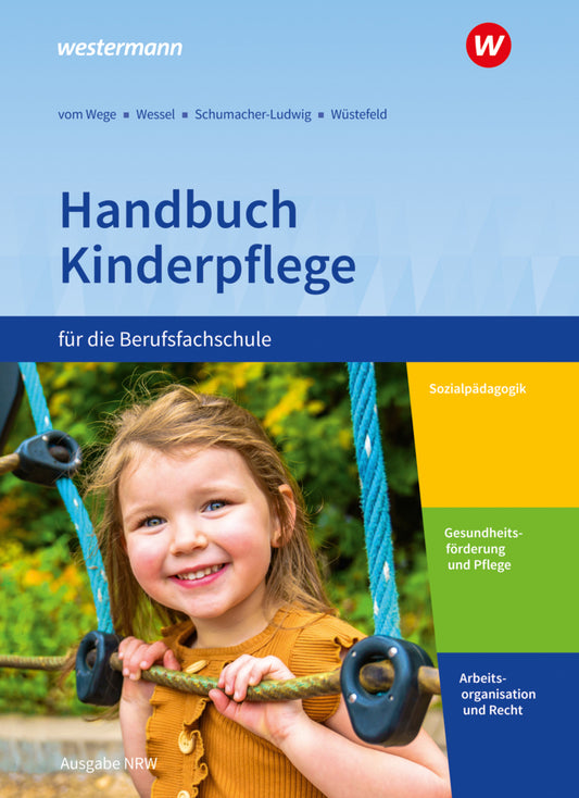Handbuch Kinderpflege für die Berufsfachschule (Brigitte Vom Wege)