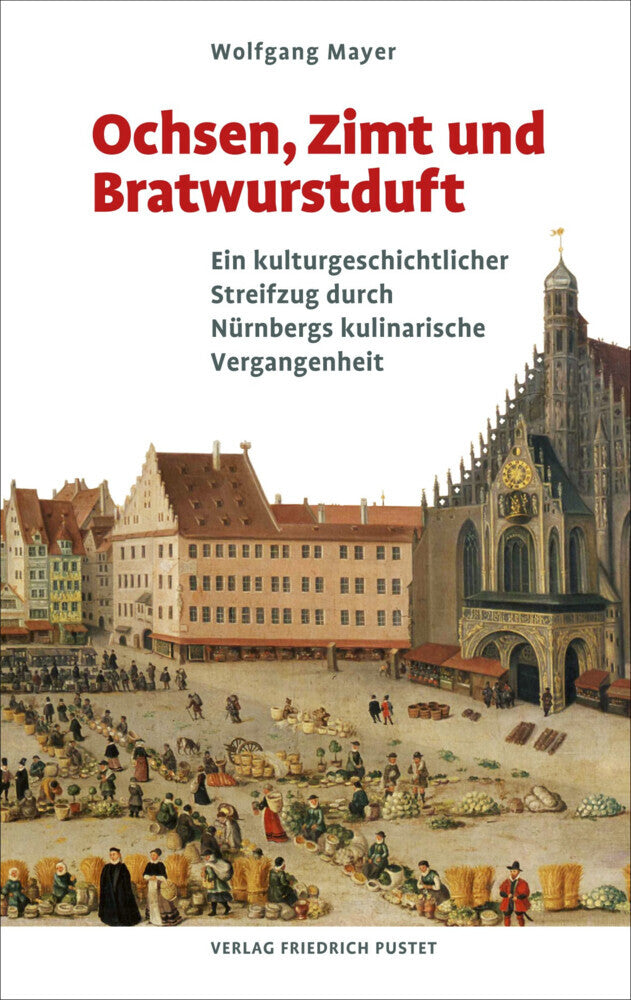 Ochsen, Zimt und Bratwurstduft (Wolfgang Mayer)