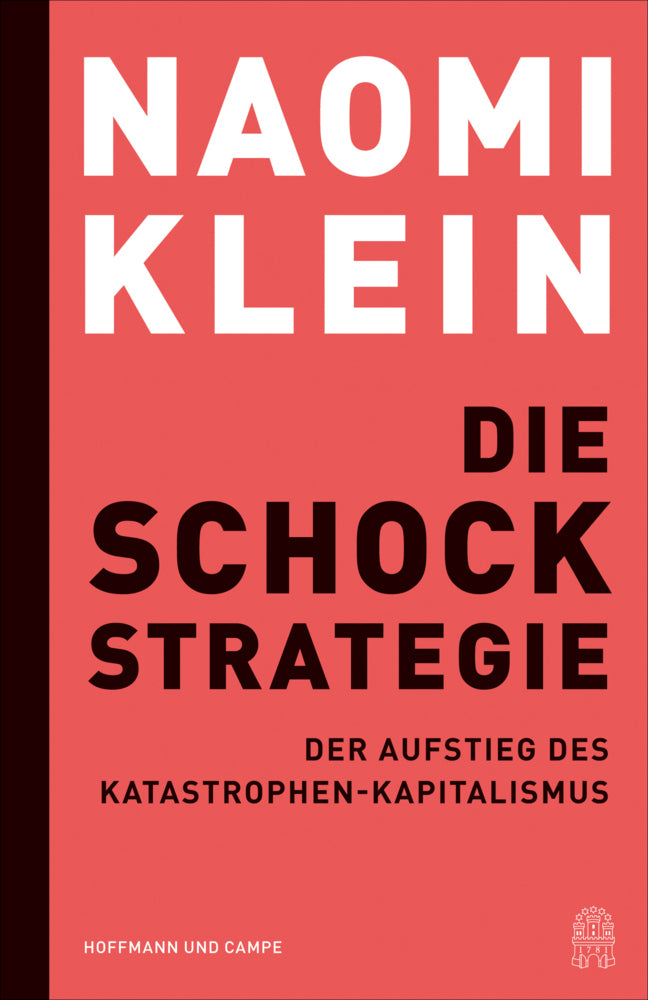 Die Schock-Strategie (Naomi Klein)