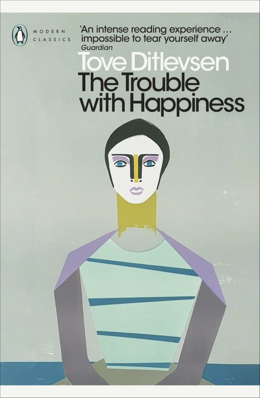The Trouble with Happiness (Tove Ditlevsen)