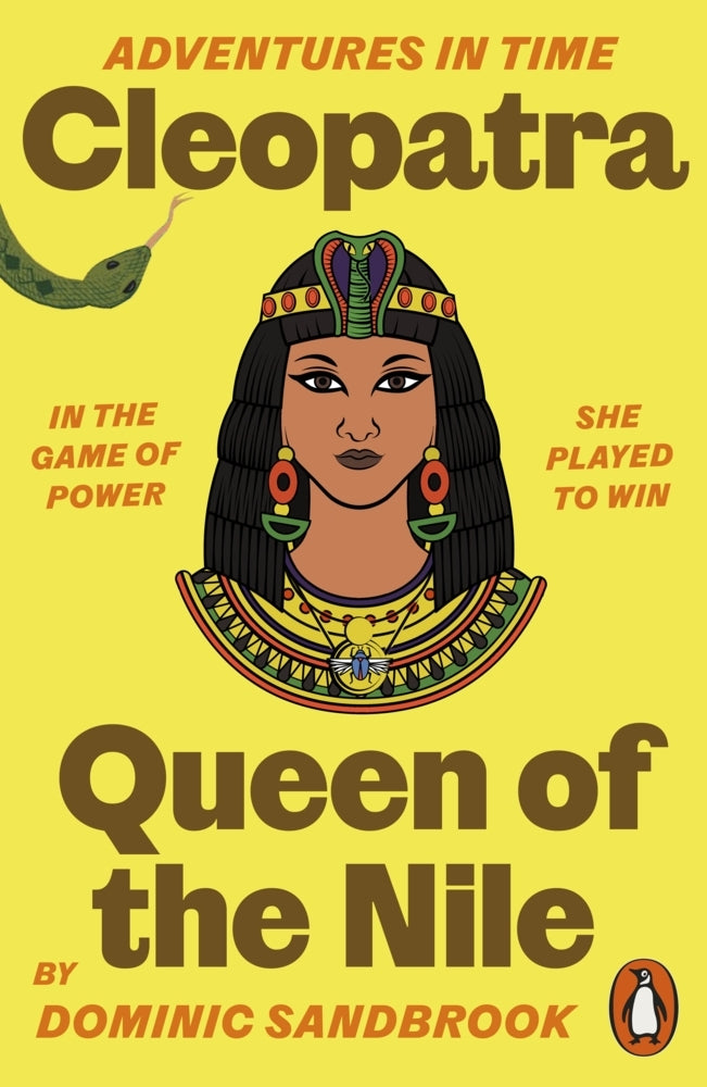 Adventures in Time: Cleopatra, Queen of the Nile (Dominic Sandbrook)