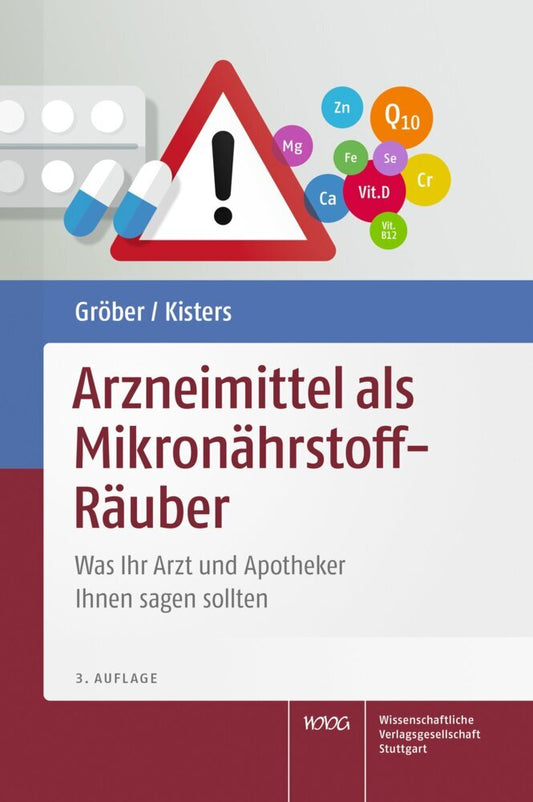 Arzneimittel als Mikronährstoff-Räuber (Uwe Gröber)