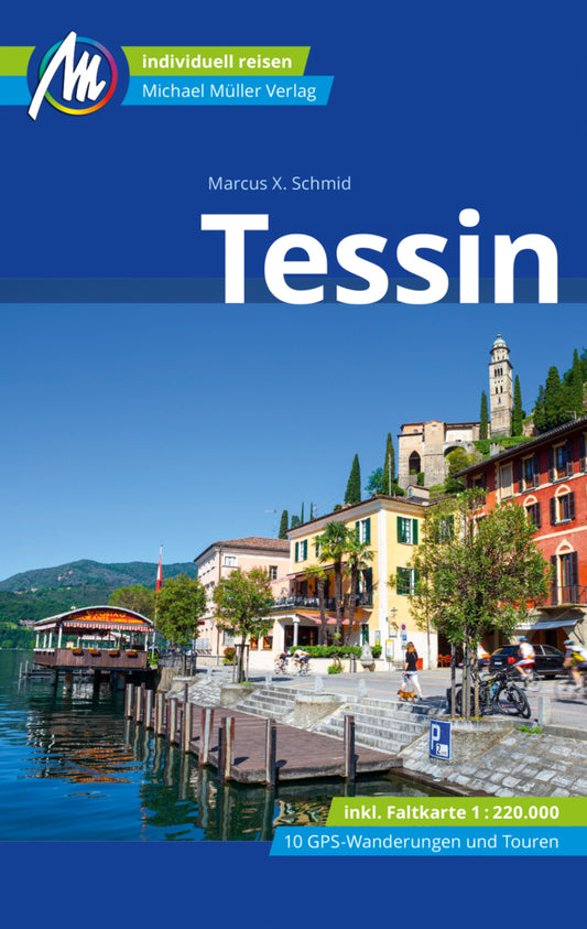 Tessin Reiseführer Michael Müller Verlag, m. 1 Karte (Marcus X. Schmid)