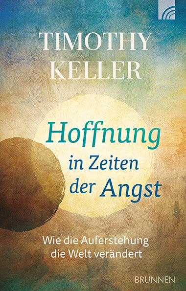 Hoffnung in Zeiten der Angst (Timothy Keller)