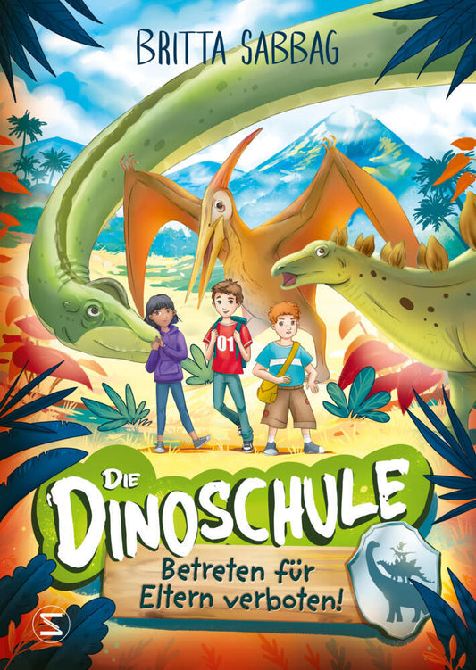 Die Dinoschule - Betreten für Eltern verboten! (Band 1) (Britta Sabbag)