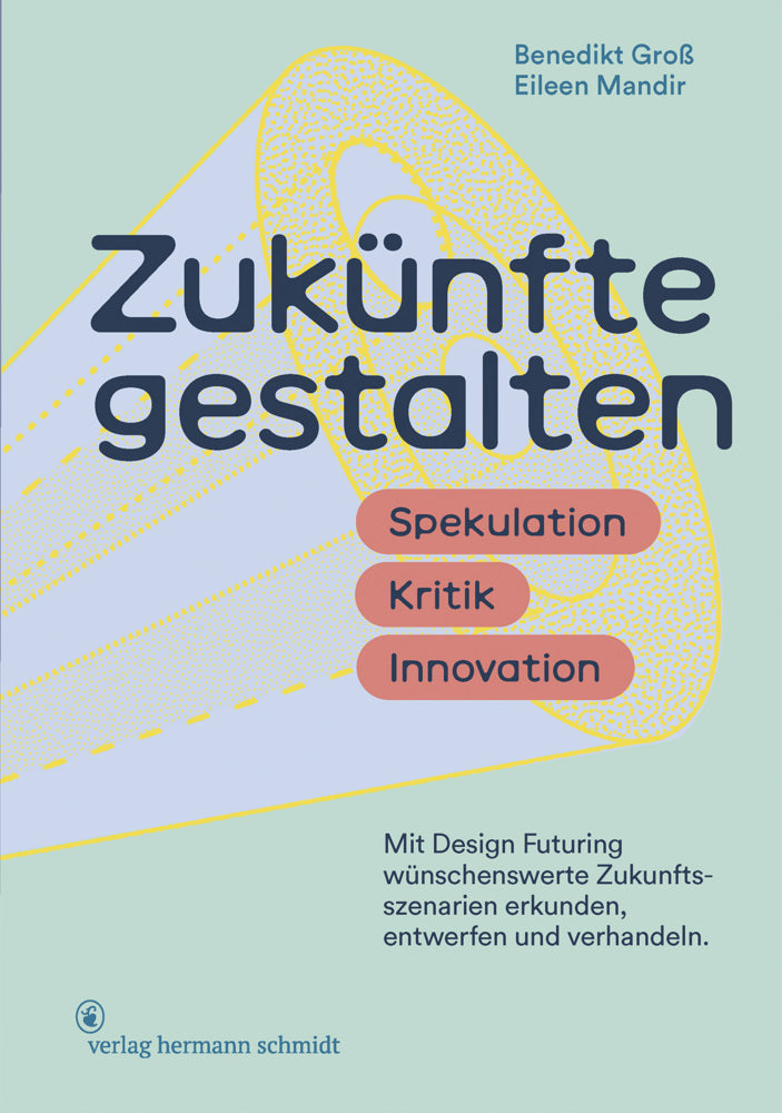 Zukünfte gestalten (Benedikt Groß)