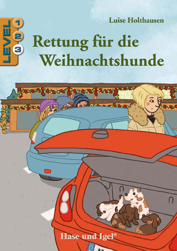 Rettung für die Weihnachtshunde / Level 3 (Luise Holthausen)