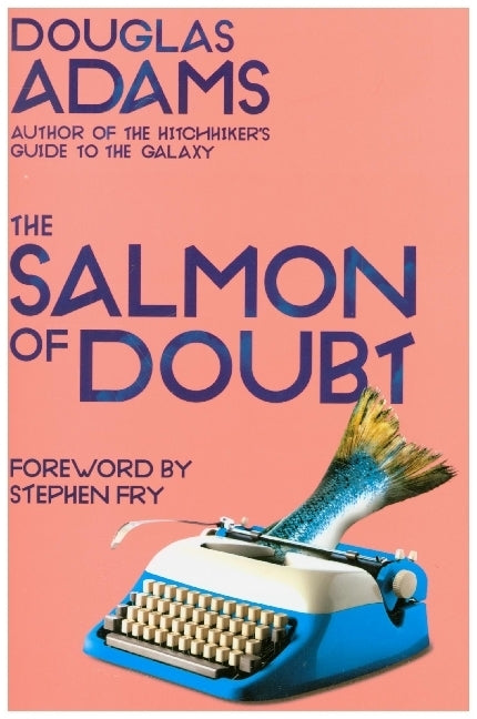 The Salmon of Doubt (Douglas Adams)