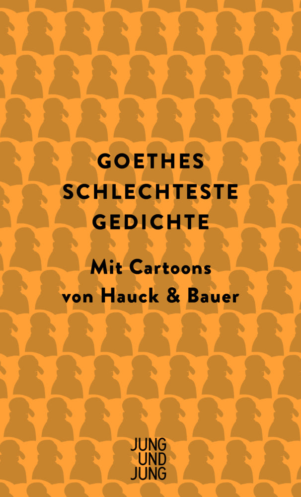 Goethes schlechteste Gedichte (Johann Wolfgang Von Goethe)