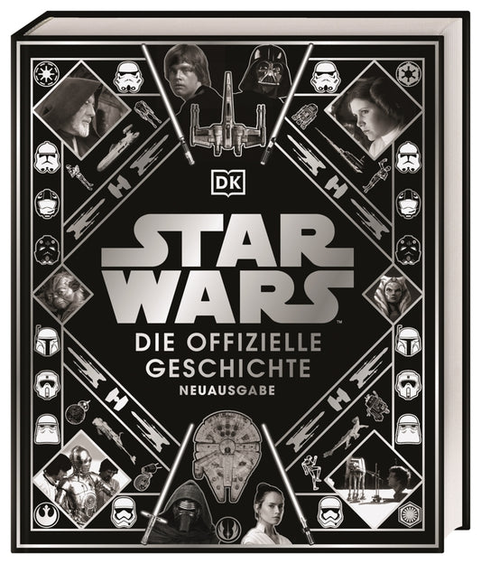 Star Wars(TM) Die offizielle Geschichte Neuausgabe (Kristin Baver)