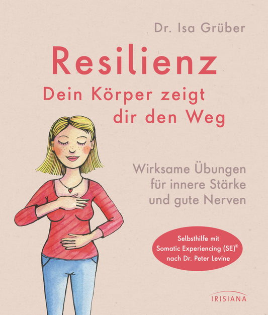 Resilienz - dein Körper zeigt dir den Weg (Isa Grüber)