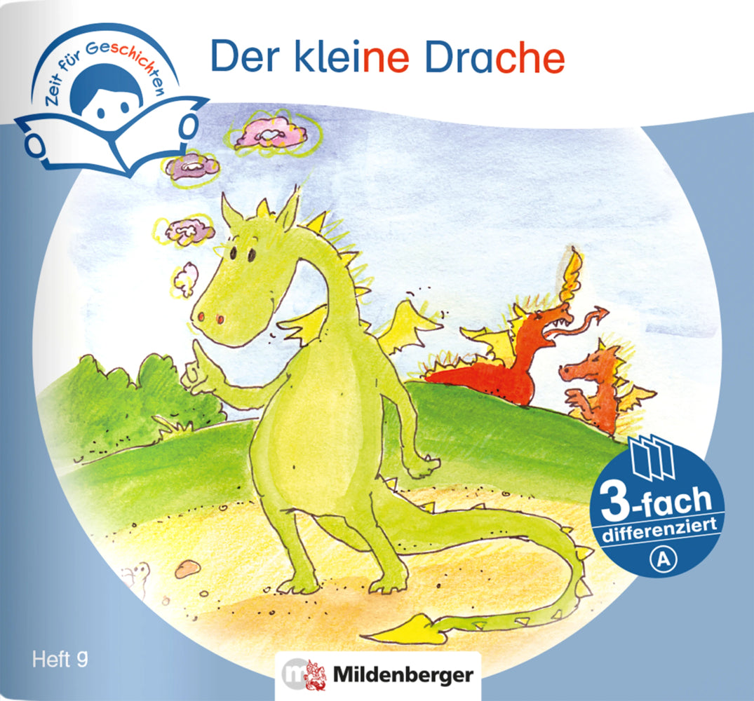 Zeit für Geschichten - 3-fach differenziert, Heft 9: Der kleine Drache - A (Bettina Erdmann)