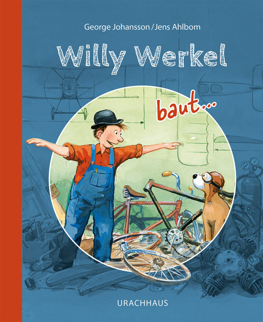 Willy Werkel baut ... (George Johansson)