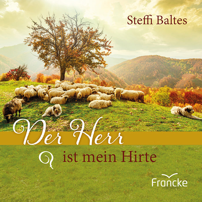Der Herr ist mein Hirte - Psalm 23 (Steffi Baltes)