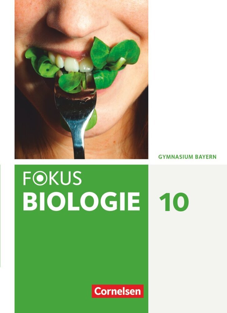Fokus Biologie - Neubearbeitung - Gymnasium Bayern - 10. Jahrgangsstufe Schülerbuch (Wolf Kraus)
