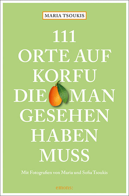 111 Orte auf Korfu, die man gesehen haben muss (Maria Tsoukis)