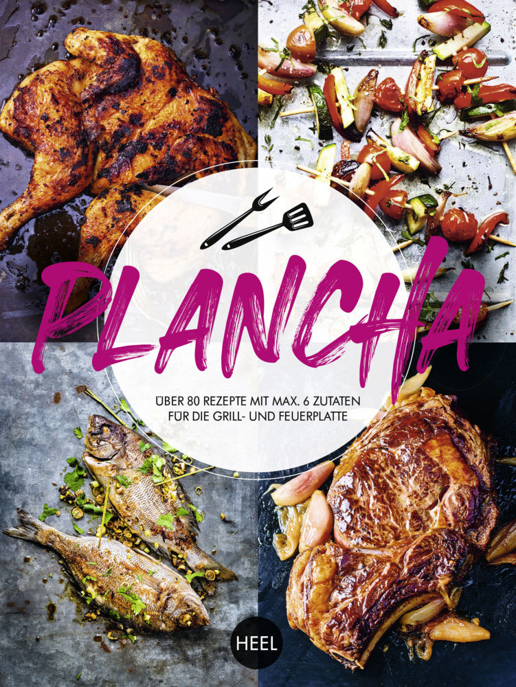 Plancha - Über 80 Rezepte mit maximal 6 Zutaten für die Grill- und Feuerplatte (Larousse)