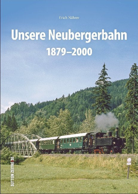 Unsere Neubergerbahn (Erich Nährer)