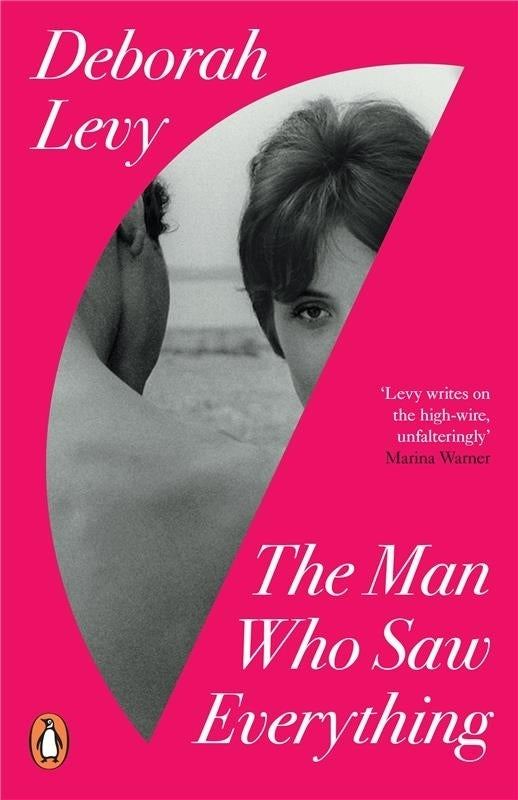 The Man Who Saw Everything (Deborah Levy)