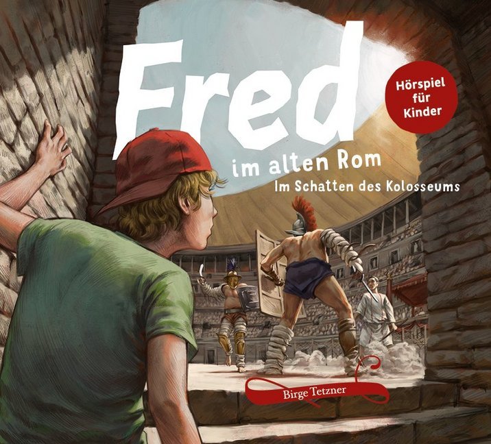 Fred im alten Rom, 2 Audio-CD (Birge Tetzner)