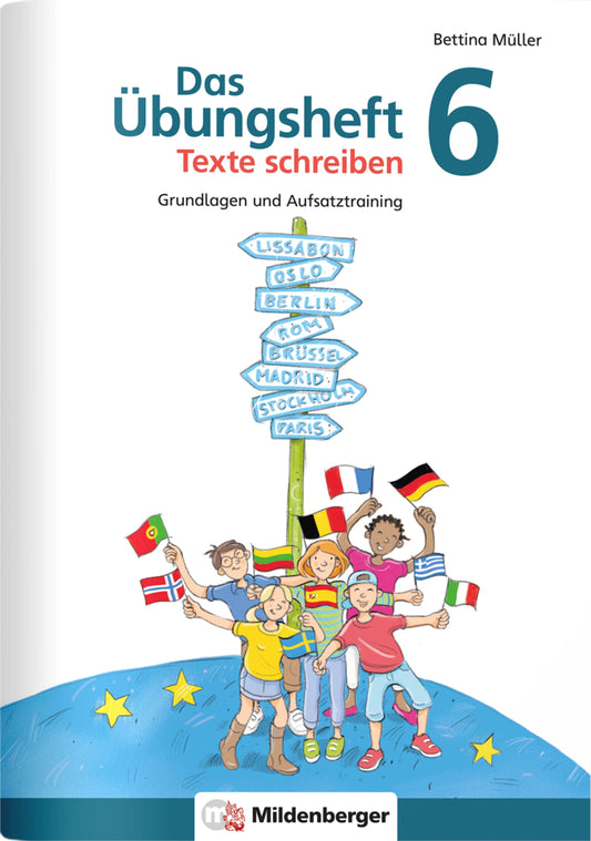 Das Übungsheft Texte schreiben 6. Schuljahr (Bettina Müller)