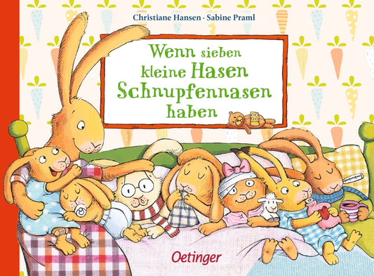 Wenn sieben kleine Hasen Schnupfennasen haben (Sabine Praml)